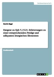 Cover von Exegese zu Eph 5,15-21.Erörterungen zu einer entsprechenden Predigt und adäquaten liturgischen Elementen