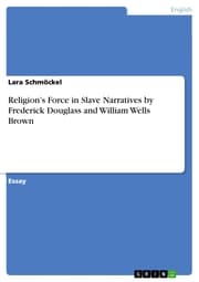 Cover von Religion's Force in Slave Narratives by Frederick Douglass and William Wells Brown