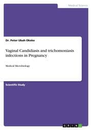 Cover von Vaginal Candidiasis and trichomoniasis infections in Pregnancy