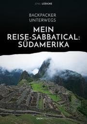 Cover von Mein Reise-Sabbatical: Südamerika