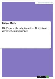 Cover von Die Theorie über die Komplexe Koexistenz der Erscheinungsformen