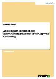 Cover von Ansätze einer Integration von Risikofrühwarnindikatoren in das Corporate Controlling