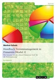 Cover von Handbuch Terminmanagement in Primavera [Modul 1]