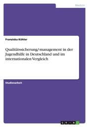 Cover von Qualitätssicherung/-management in der Jugendhilfe in Deutschland und im internationalen Vergleich