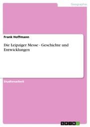 Cover von Die Leipziger Messe - Geschichte und Entwicklungen