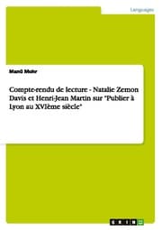 Cover von Compte-rendu de lecture - Natalie Zemon Davis et Henri-Jean Martin sur 'Publier à Lyon au XVIème siècle'