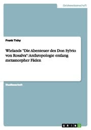 Cover von Wielands 'Die Abenteuer des Don Sylvio von Rosalva': Anthropologie entlang metamorpher Fäden
