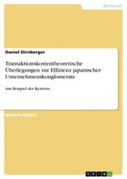 Cover von Transaktionskostentheoretische Überlegungen zur Effizienz japanischer Unternehmenskonglomerate
