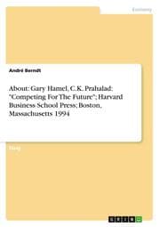 Cover von About: Gary Hamel, C. K. Prahalad: 'Competing For The Future'; Harvard Business School Press; Boston, Massachusetts 1994