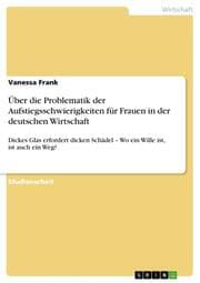 Cover von Über die Problematik der Aufstiegsschwierigkeiten für Frauen in der deutschen Wirtschaft
