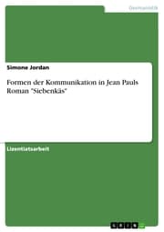 Cover von Formen der Kommunikation in Jean Pauls Roman 'Siebenkäs'
