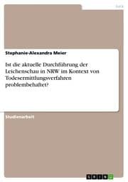 Cover von Ist die aktuelle Durchführung der Leichenschau in NRW im Kontext von Todesermittlungsverfahren problembehaftet?