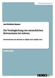Cover von Die Verdinglichung des menschlichen Bewusstseins bei Adorno.