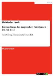 Cover von Entmachtung des ägyptischen Präsidenten im Juli 2013