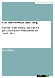 Cover von Gender in the Making. Beiträge zur geschlechtlichen Komplexität des Musikvideos
