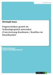 Cover von Fragetechniken gezielt im Verkaufsgespräch anwenden (Unterweisung Kaufmann / Kauffrau im Einzelhandel)