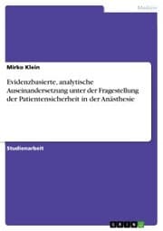 Cover von Evidenzbasierte, analytische Auseinandersetzung unter der Fragestellung der Patientensicherheit in der Anästhesie