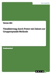 Cover von Visualisierung durch Poster mit Exkurs zur Gruppenpuzzle-Methode
