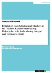 Cover von Installation eines Schutzkontaktsteckers an ein flexibles Kabel (Unterweisung Elektroniker / -in, Fachrichtung Energie- und Gebäudetechnik)