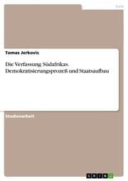 Cover von Die Verfassung Südafrikas.Demokratisierungsprozeß und Staatsaufbau