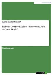 Cover von Liebe in Gottfried Kellers 'Romeo und Julia auf dem Dorfe'