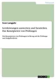 Cover von Lernleistungen auswerten und beurteilen. Das Konzipieren von Prüfungen