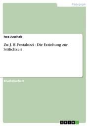 Cover von Zu: J.H.Pestalozzi - Die Erziehung zur Sittlichkeit