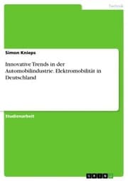 Cover von Innovative Trends in der Automobilindustrie. Elektromobilität in Deutschland