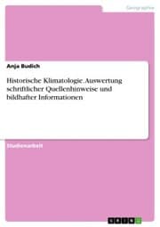 Cover von Historische Klimatologie. Auswertung schriftlicher Quellenhinweise und bildhafter Informationen