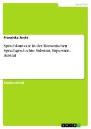 Cover von Sprachkontakte in der Romanischen Sprachgeschichte.Substrat, Superstrat, Adstrat