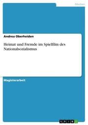 Cover von Heimat und Fremde im Spielfilm des Nationalsozialismus