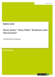 Cover von Henry James 'Daisy Miller'. Realismus oder Sittenroman?