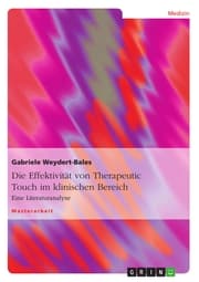 Cover von Die Effektivität von Therapeutic Touch im klinischen Bereich