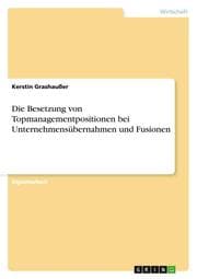 Cover von Die Besetzung von Topmanagementpositionen bei Unternehmensübernahmen und Fusionen