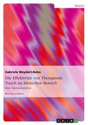 Cover von Die Effektivität von Therapeutic Touch im klinischen Bereich