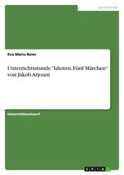 Cover von Unterrichtsstunde 'Idioten. Fünf Märchen von Jakob Arjouni