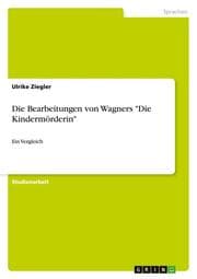 Cover von Die Bearbeitungen von Wagners 'Die Kindermörderin'