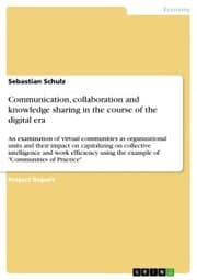 Cover von Communication, collaboration and knowledge sharing in the course of the digital era