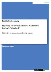 Cover von Fighting historical amnesia: Octavia E. Butler's 'Kindred'