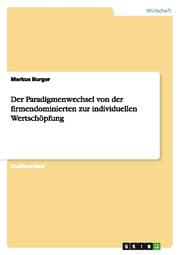 Cover von Der Paradigmenwechsel von der firmendominierten zur individuellen Wertschöpfung