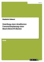Cover von Erstellung einer detaillierten Unterrichtsplanung eines Bauch-Beine-Po-Kurses