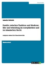 Cover von Familie zwischen Tradition und Moderne.Ehe und Scheidung im europäischen und im islamischen Recht