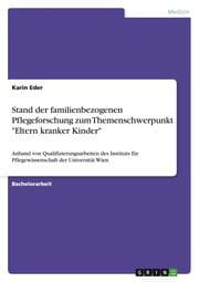 Cover von Stand der familienbezogenen Pflegeforschung zum Themenschwerpunkt 'Eltern kranker Kinder'