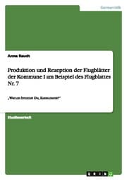 Cover von Produktion und Rezeption der Flugblätter der Kommune I am Beispiel des Flugblattes Nr.7