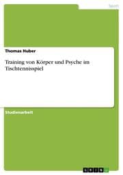 Cover von Training von Körper und Psyche im Tischtennisspiel