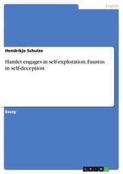 Cover von Hamlet engages in self-exploration, Faustus in self-deception