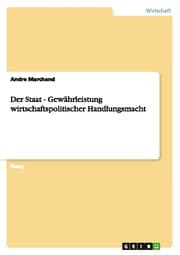 Cover von Der Staat - Gewährleistung wirtschaftspolitischer Handlungsmacht