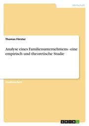 Cover von Analyse eines Familienunternehmens - eine empirisch und theoretische Studie