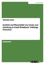 Cover von Zerrbild und Wunschbild von Schule und Erziehung in Frank Wedekinds 'Frühlings Erwachen'