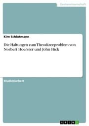 Cover von Die Haltungen zum Theodizeeproblem von Norbert Hoerster und John Hick